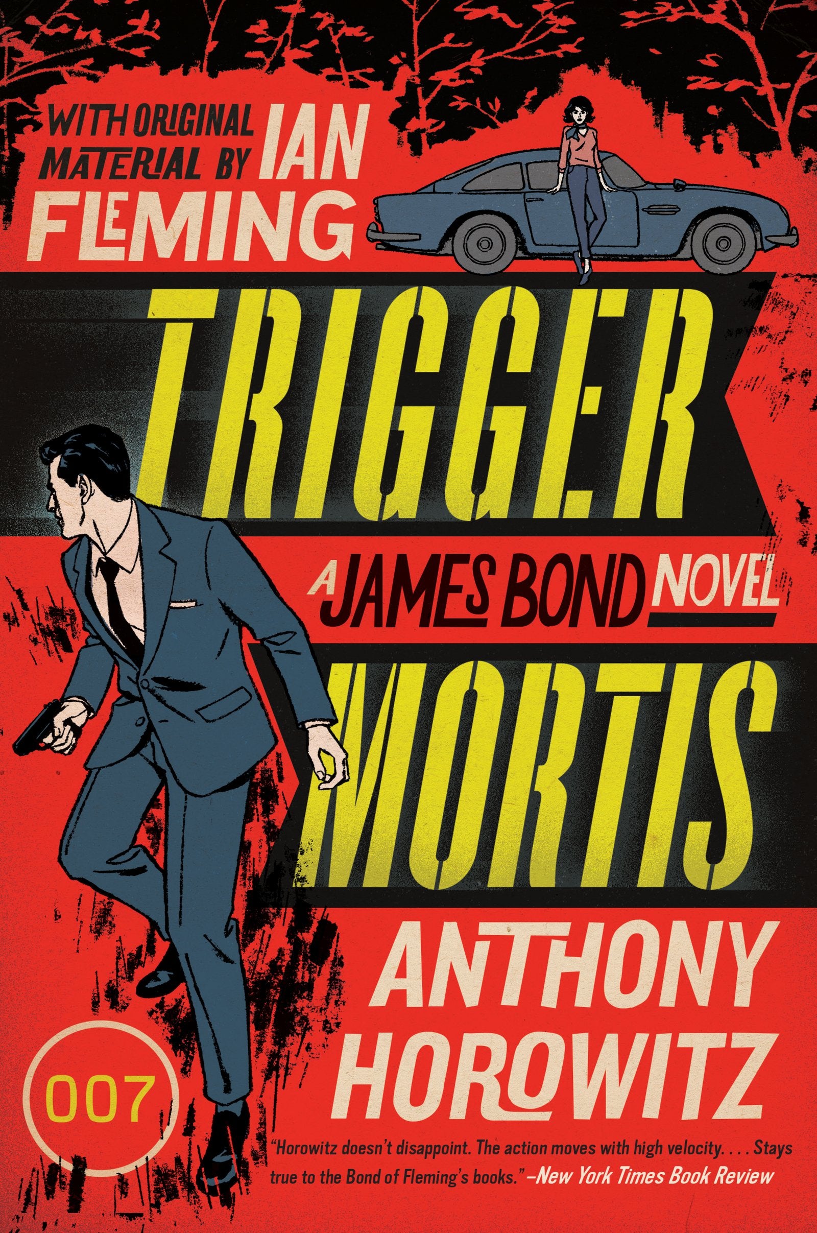 Trigger Mortis: A James Bond Novel (A James Bond Novel, 1) Classics