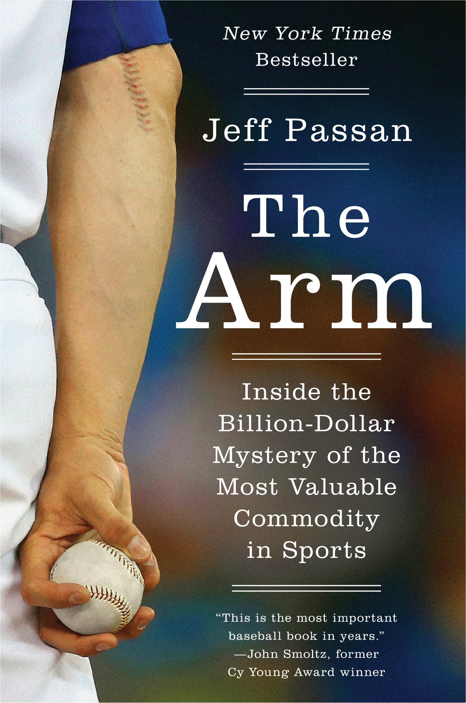 The Arm: Inside the Billion-Dollar Mystery of the Most Valuable Commodity in Sports Medicine