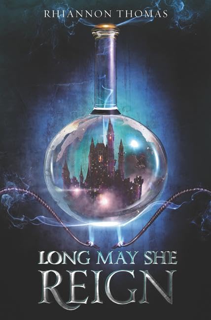 Long May She Reign: A Thrilling YA Fantasy Standalone About a Scientist Queen and Deadly Court Intrigue Fiction