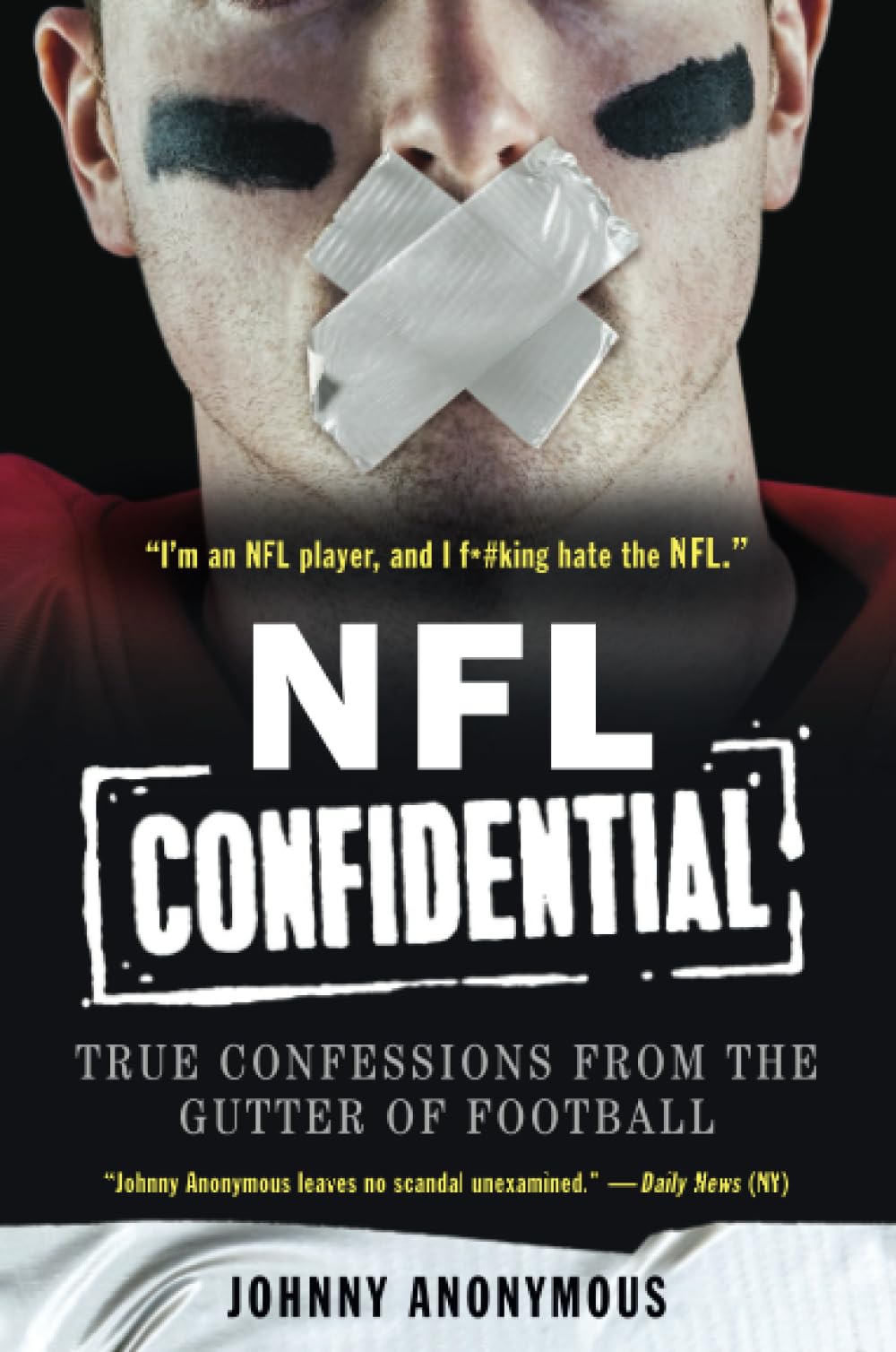 NFL CONFIDENTIAL: True Confessions from the Gutter of Football Art & Literature