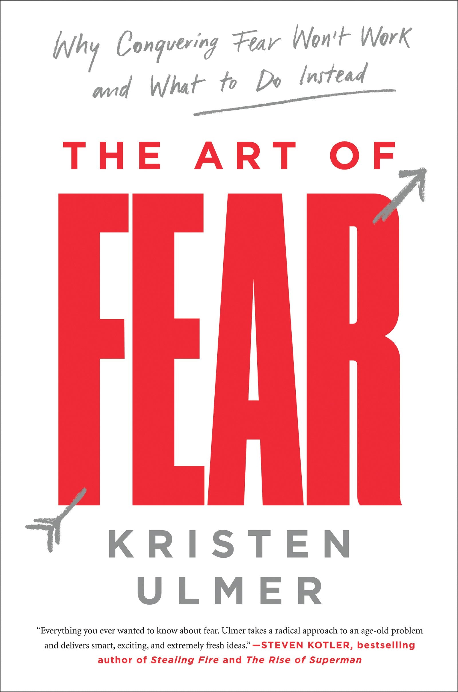 The Art of Fear: Why Conquering Fear Won't Work and What to Do Instead Medicine