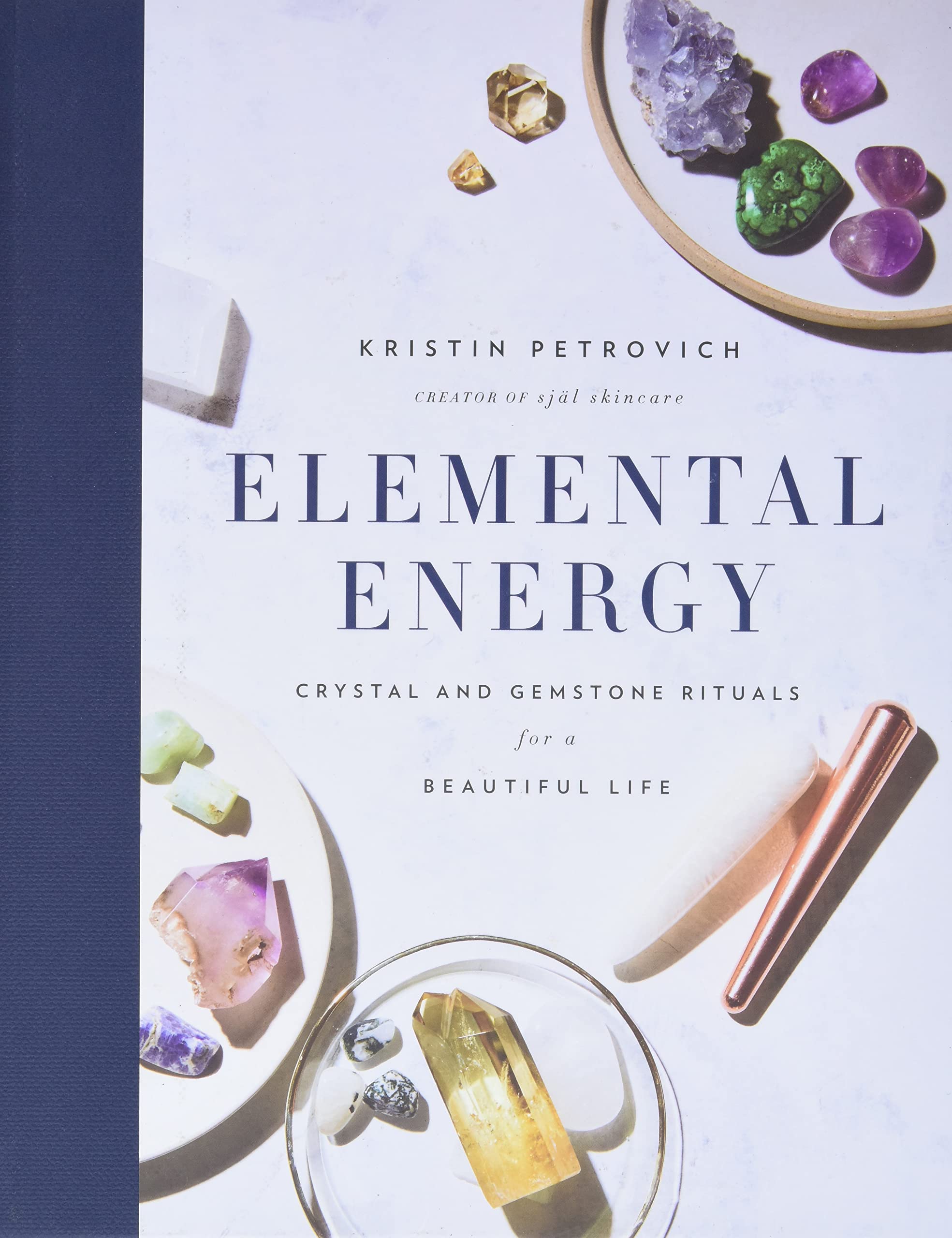 Elemental Energy: Crystal and Gemstone Rituals for a Beautiful Life Leisure, Home & Garden