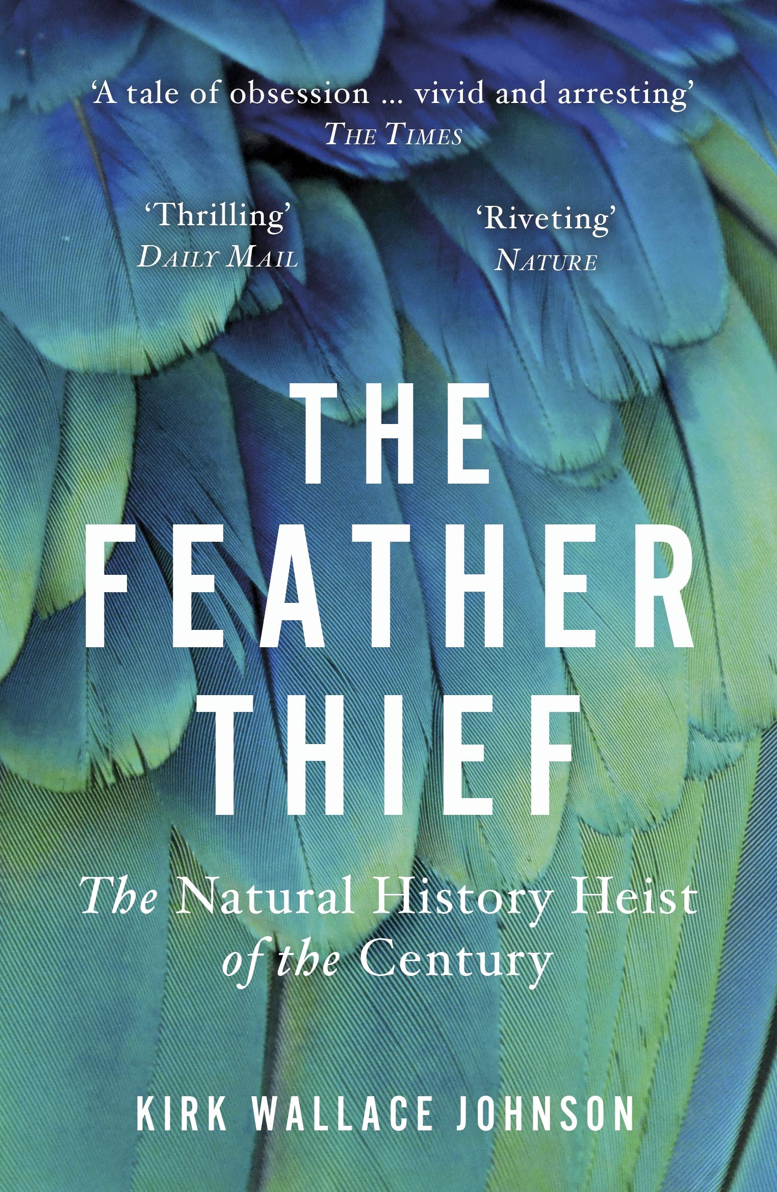 The Feather Thief: The Natural History Heist of the Century Contemporary literature