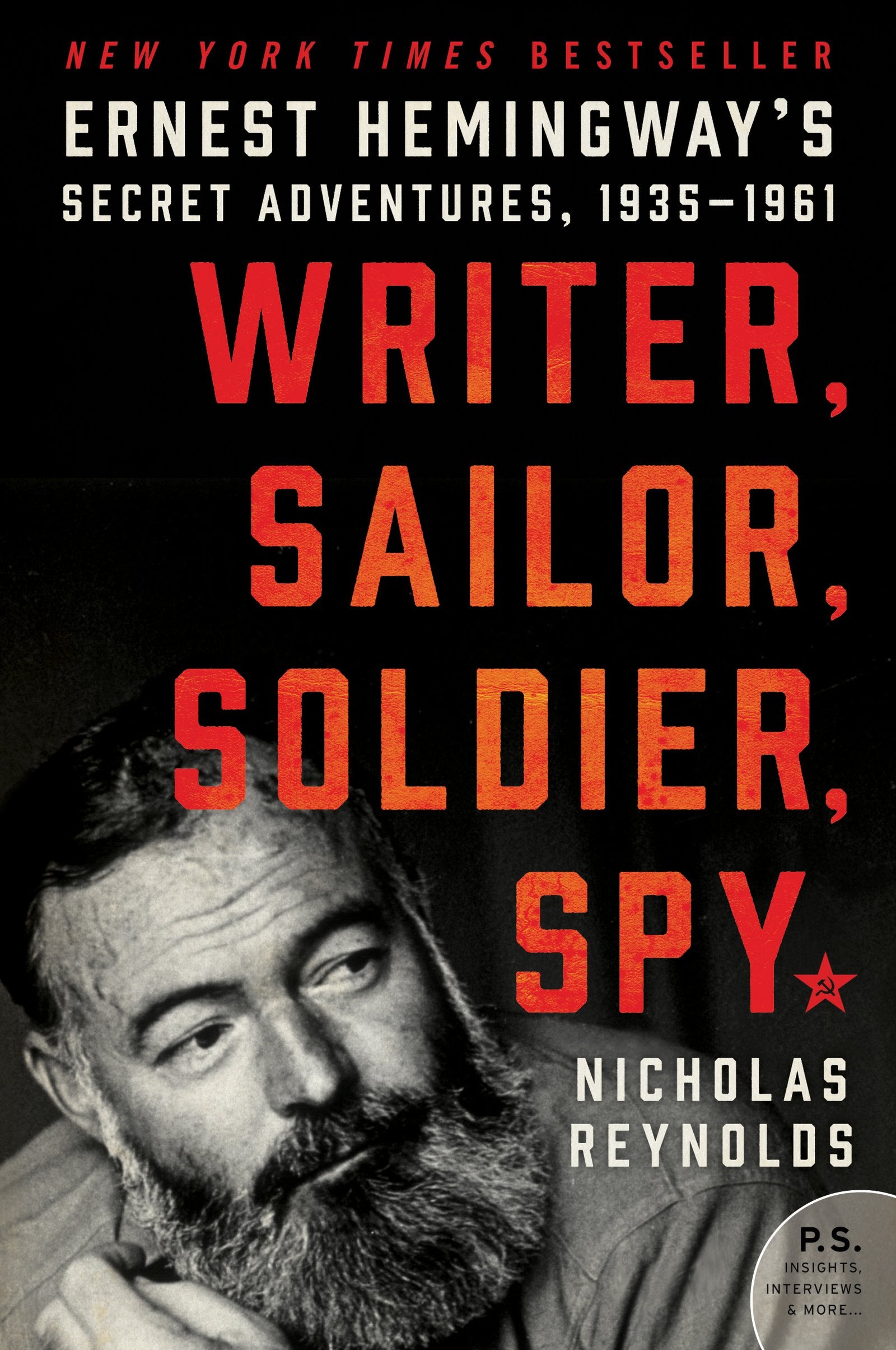 Writer, Sailor, Soldier, Spy: Ernest Hemingway's Secret Adventures, 1935-1961 Art & Literature