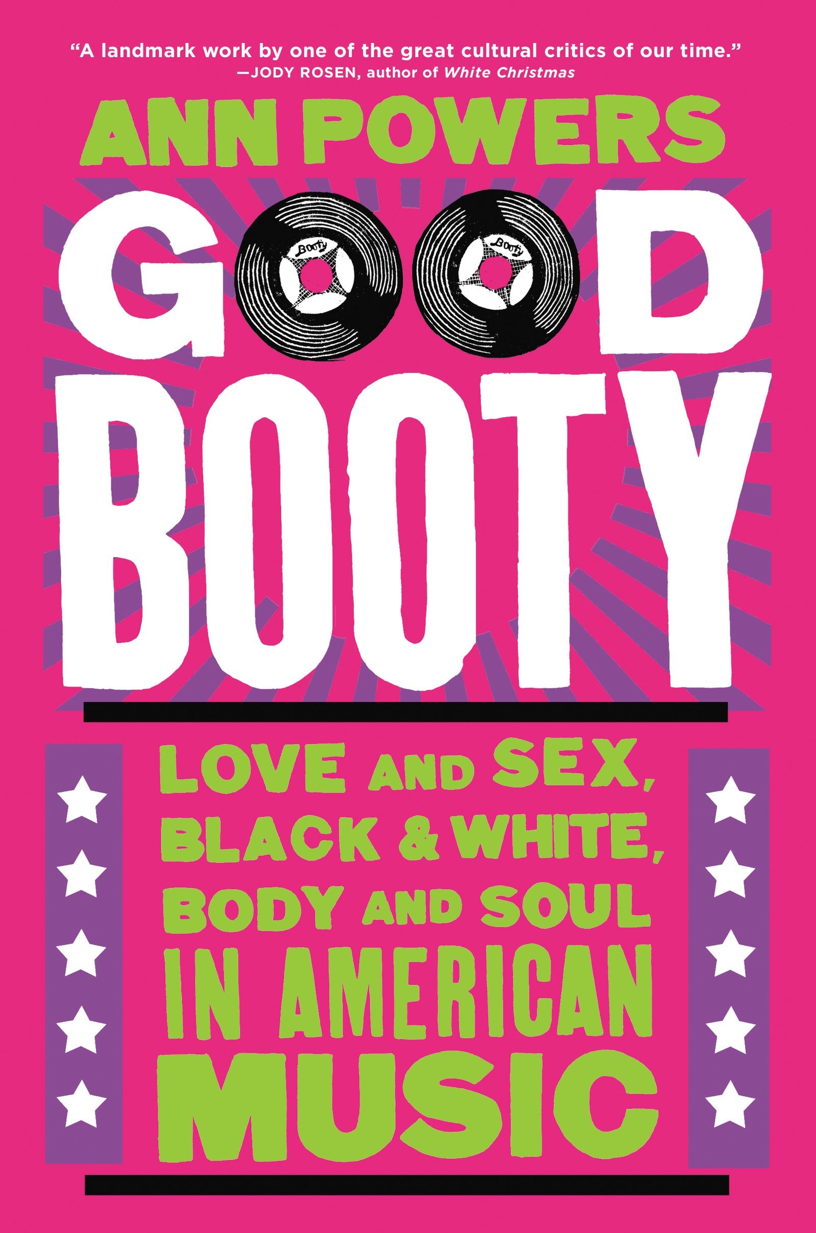 Good Booty: Love and Sex, Black and White, Body and Soul in American Music Books