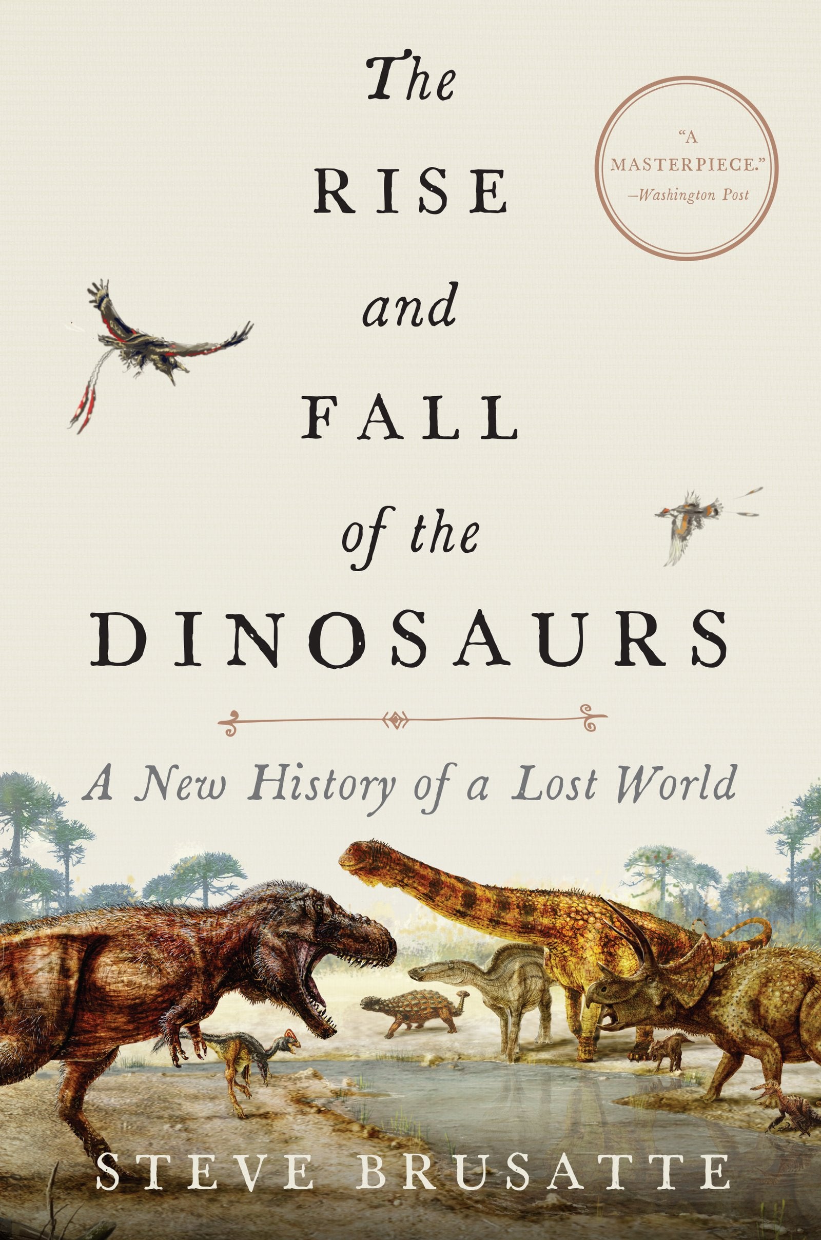 The Rise and Fall of the Dinosaurs: A New History of a Lost World Mathematics