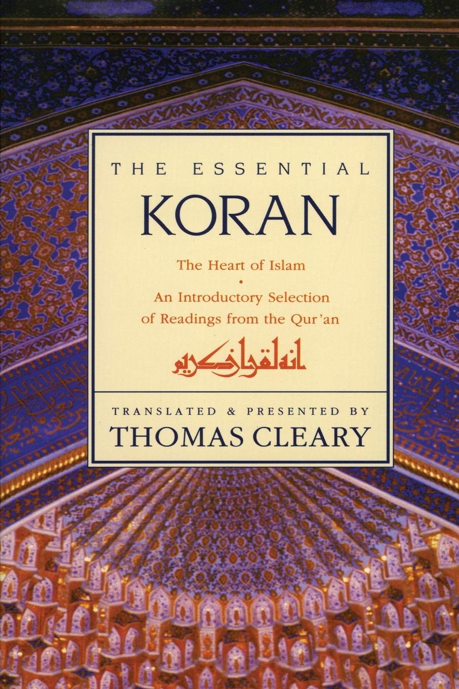 The Essential Koran: Heart of Islam, The Philosophy