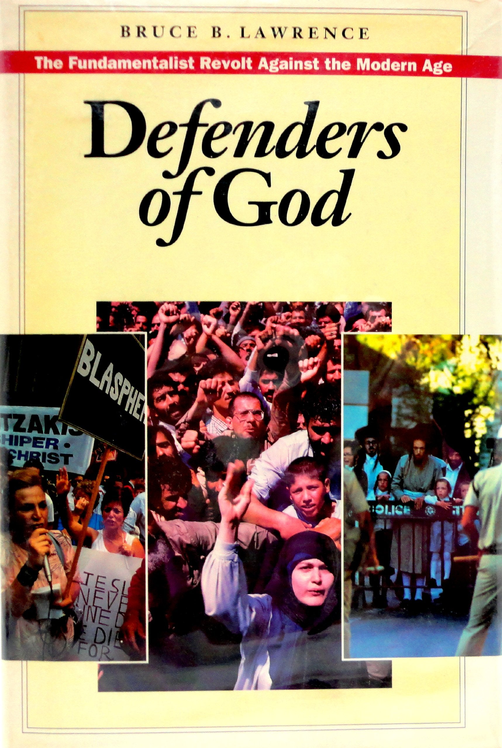 Defenders of God : The Fundamentalist Revolt Again Books