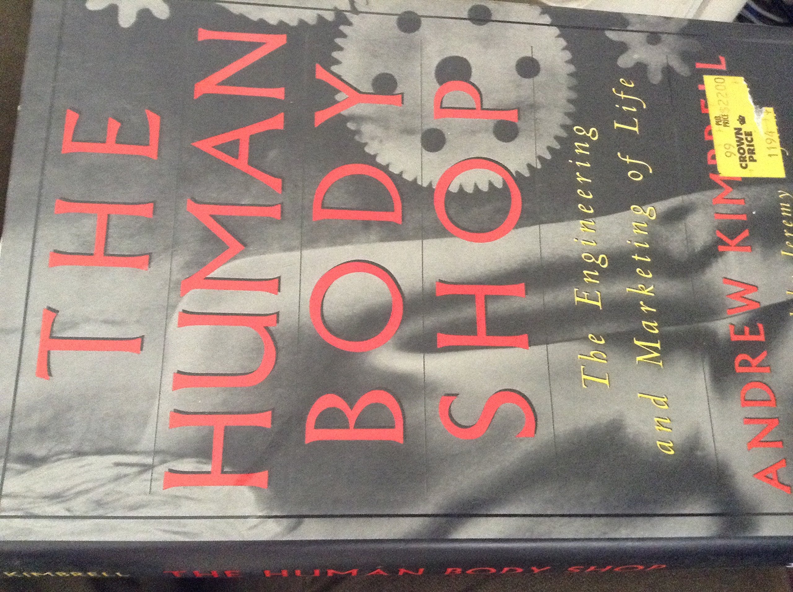 The Human Body Shop: The Engineering and Marketing of Life Medicine