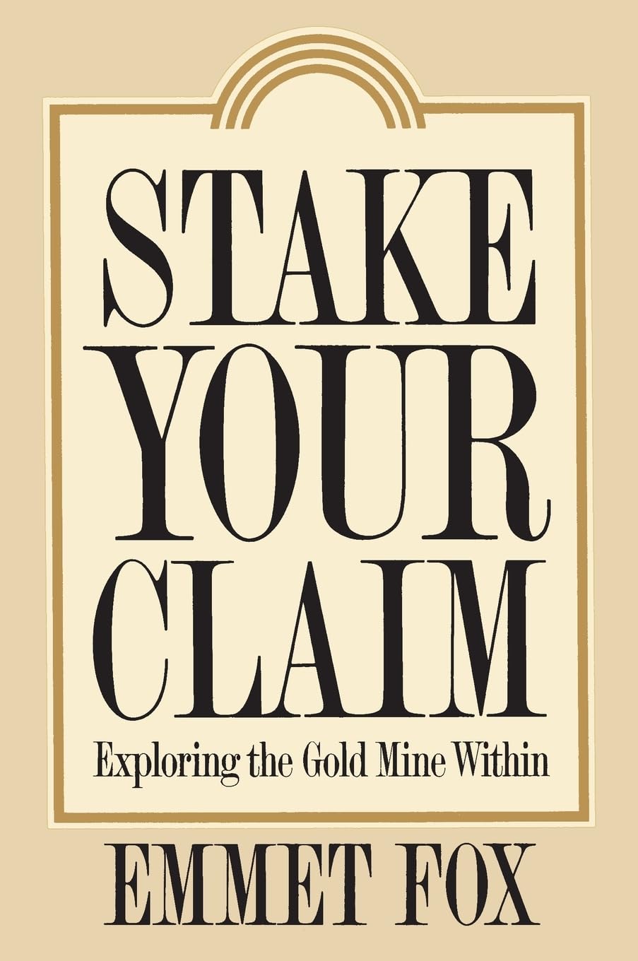 Stake Your Claim: Exploring the Gold Mine Within – A Classic Guide with Meditative Essays and Biblical Affirmations Business, Finance & Career