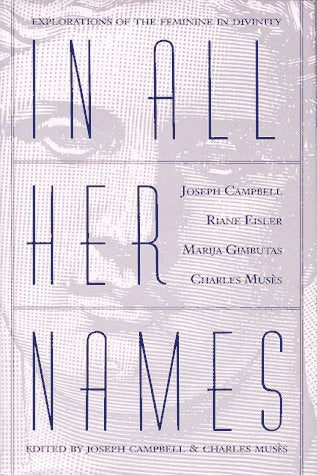 In All Her Names: Explorations of the Feminine in Divinity Essays & Short Stories