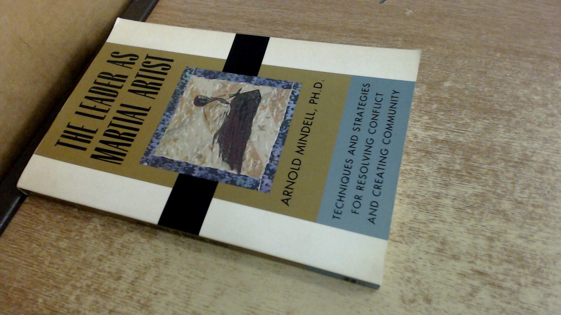 The Leader As Martial Artist: An Introduction to Deep Democracy Philosophy