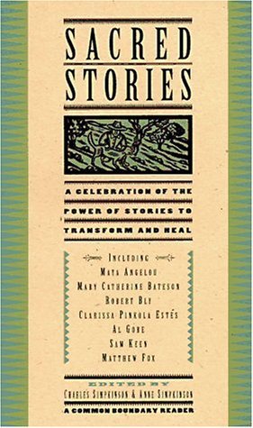 Sacred Stories: A Celebration of the Power of Story to Transform and Heal book
