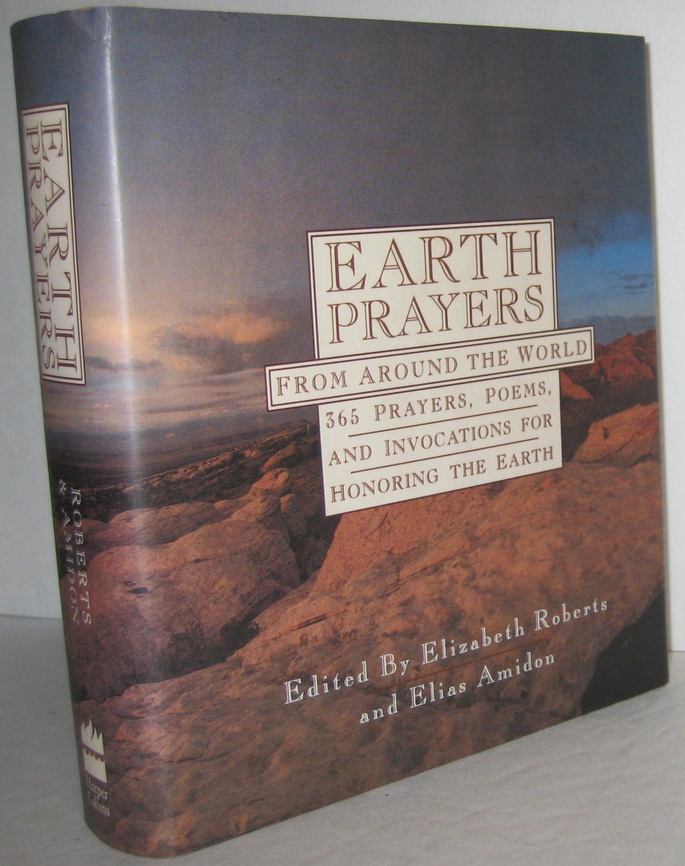 Earth Prayers from Around the World: 365 Prayers, Poems, and Invocations for Honoring the Earth book