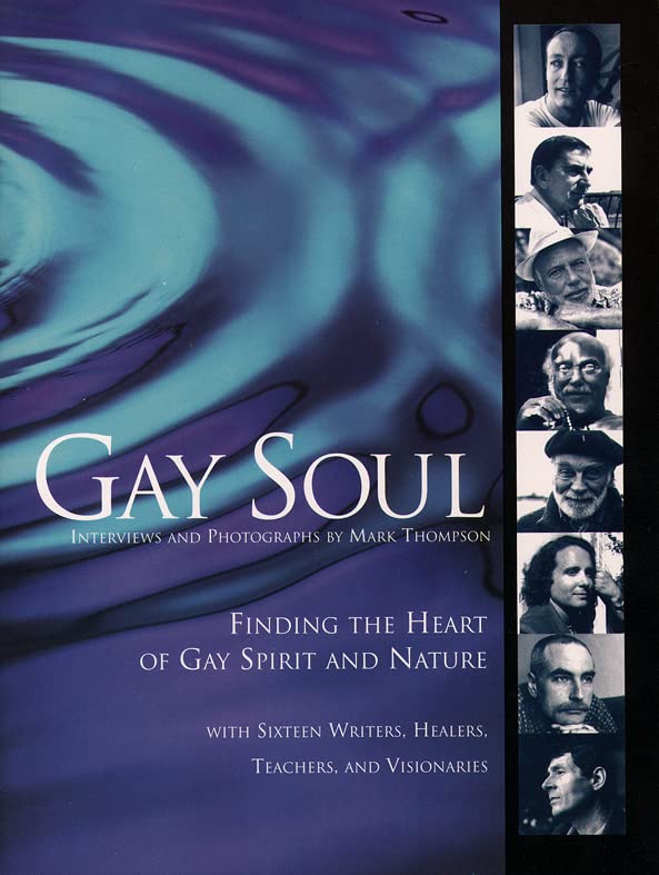 Gay Soul: Finding the Heart of Gay Spirit and Nature Social Sciences