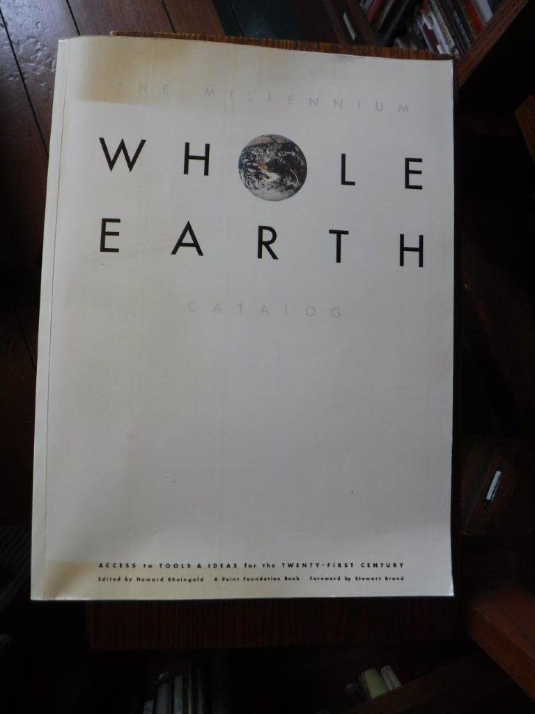 Millennium Whole Earth Catalog: Access to Tools and Ideas for the Twenty-First Century Reference Books