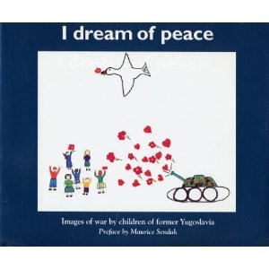 I Dream of Peace: Images of War by Children of Former Yugoslavia Social Sciences