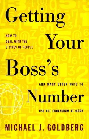 Getting Your Boss's Number: And Many Other Ways to Use the Enneagram at Work Business, Finance & Career