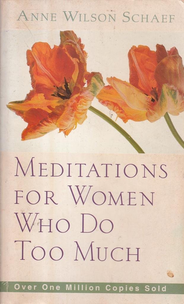 Meditations for Women Who Do Too Much Books