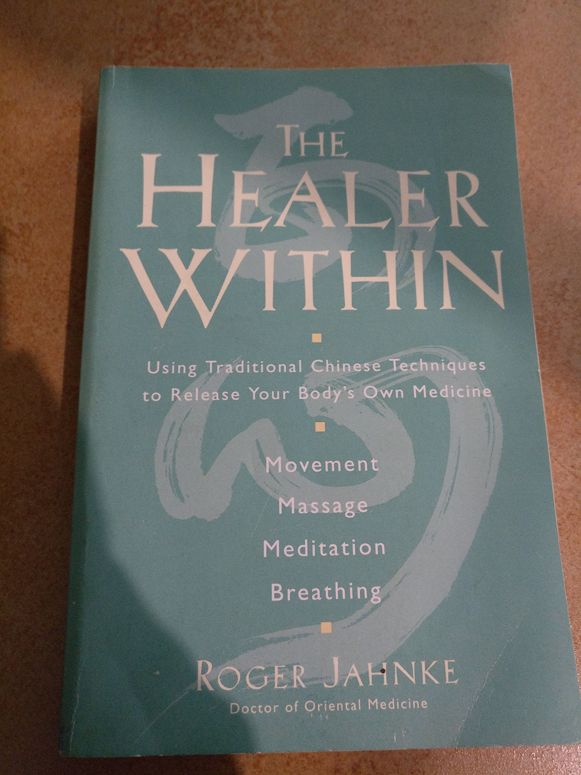 The Healer Within: An Inspirational Self-Healing Book Medicine
