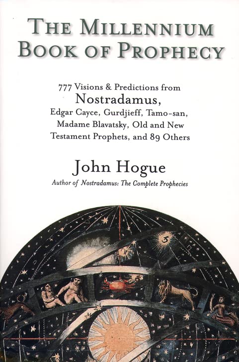 The Millennium Book of Prophecy: 777 Visions and Predictions from Nostredamus, Edgar Cayce, Gurdjeff & more: 777 Visions and Predictions from ... Old and New Testament Prophets and 89 Others Religion & Esotericism