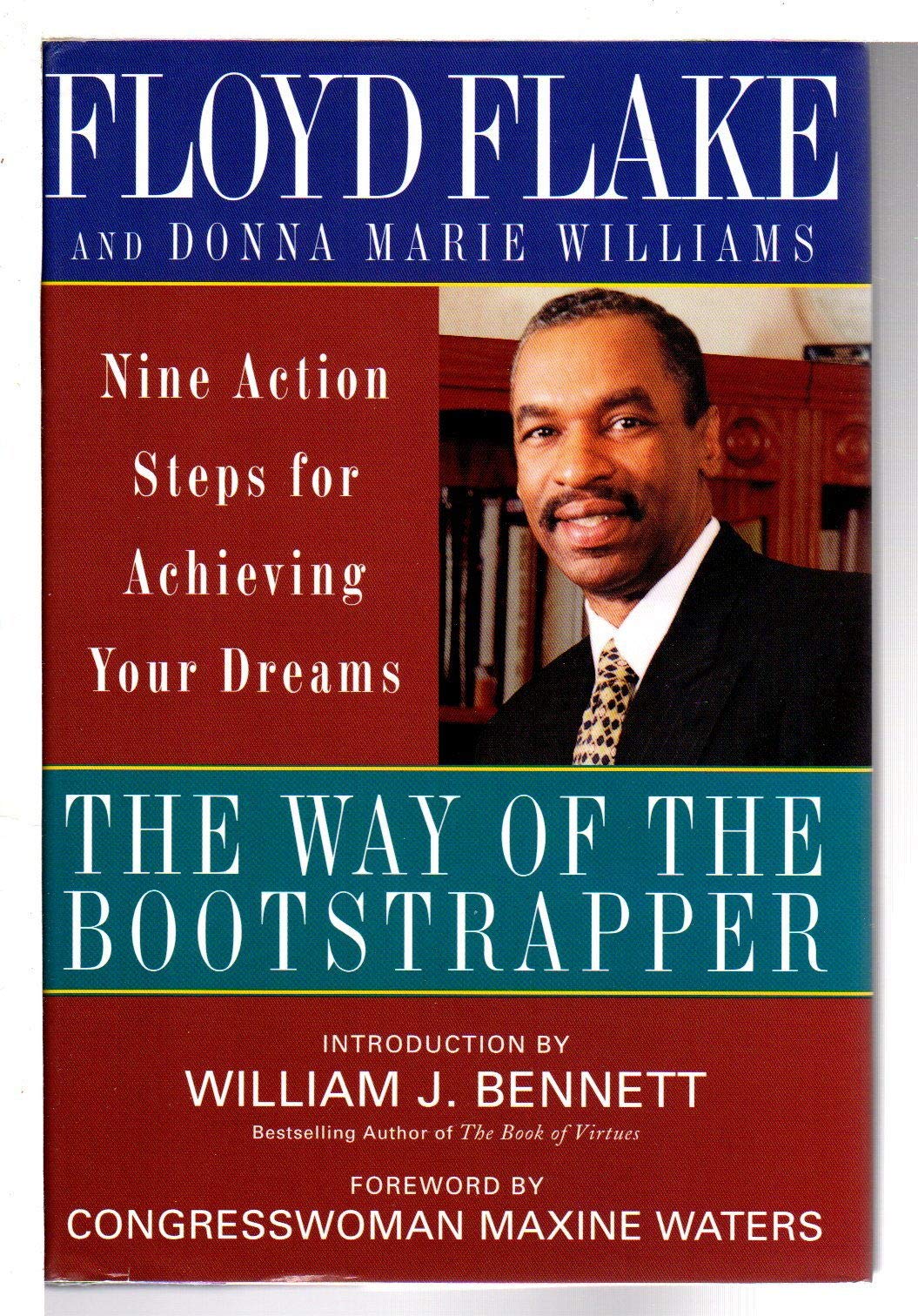 The Way of the Bootstrapper: Nine Action Steps for Achieving Your Dreams Business, Finance & Career