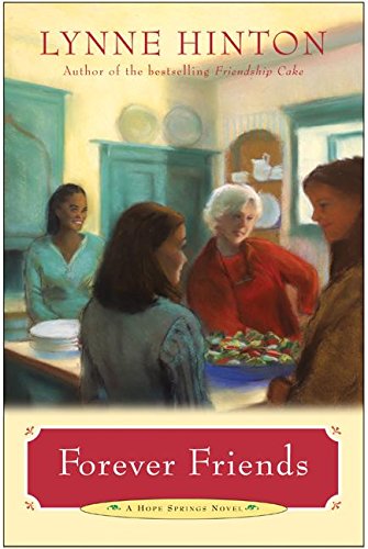 Forever Friends: A Novel (A Hope Springs Book) Contemporary literature