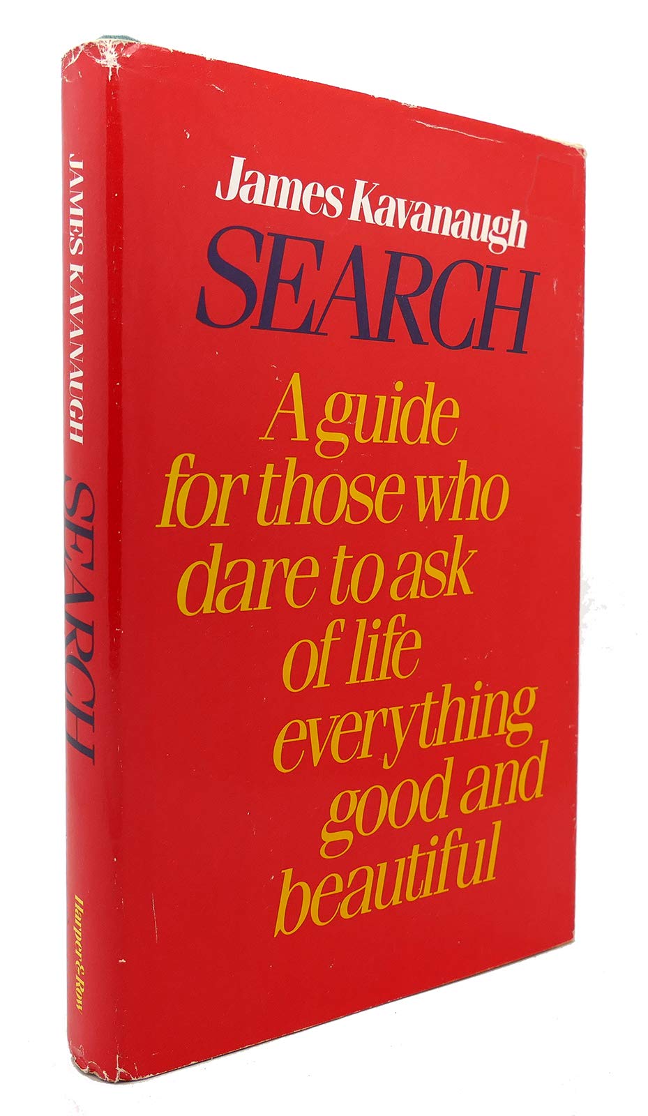 Search: A guide for those who dare to ask of life everything good and beautiful Books