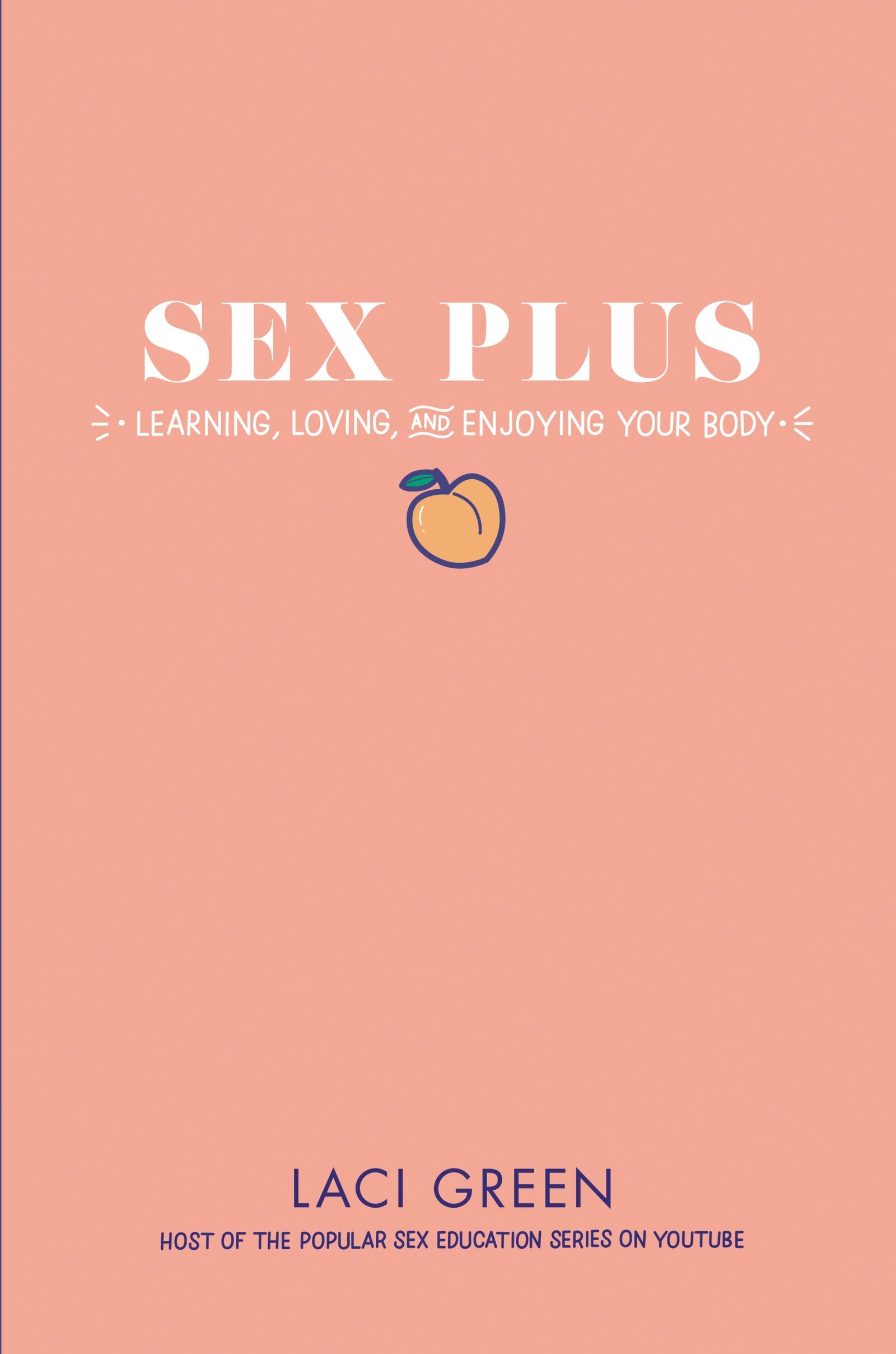 Sex Plus: Learning, Loving, and Enjoying Your Body Self-help