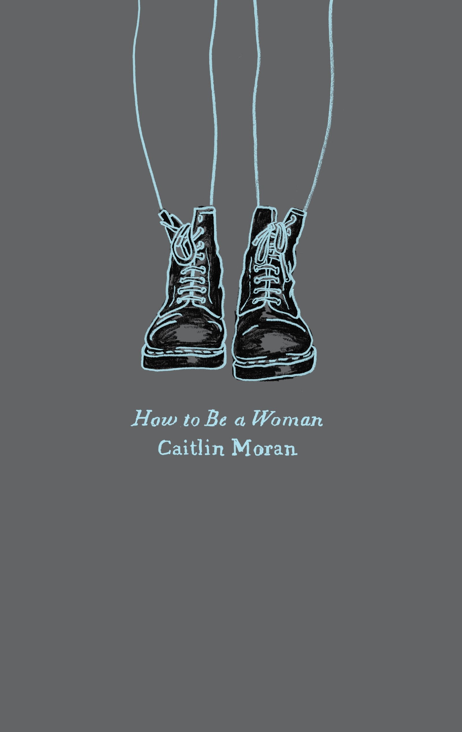 How to Be a Woman (Harper Perennial Olive Editions) Partnership & Love