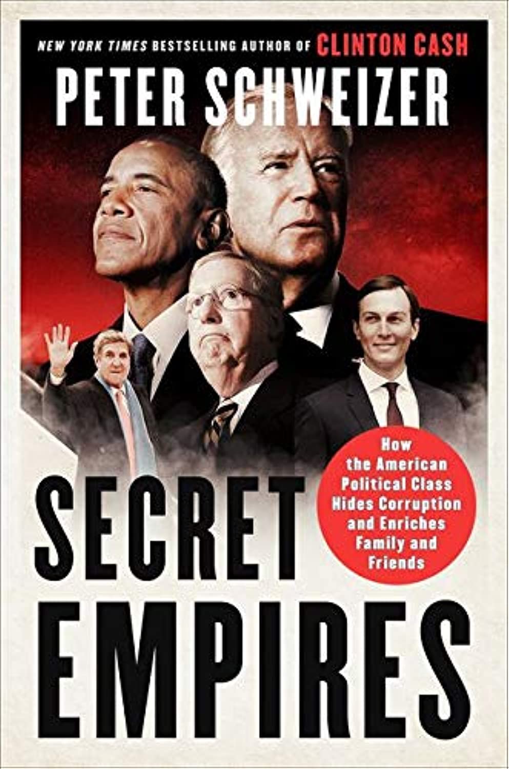 Secret Empires: How the American Political Class Hides Corruption and Enriches Family and Friends Business, Finance & Career