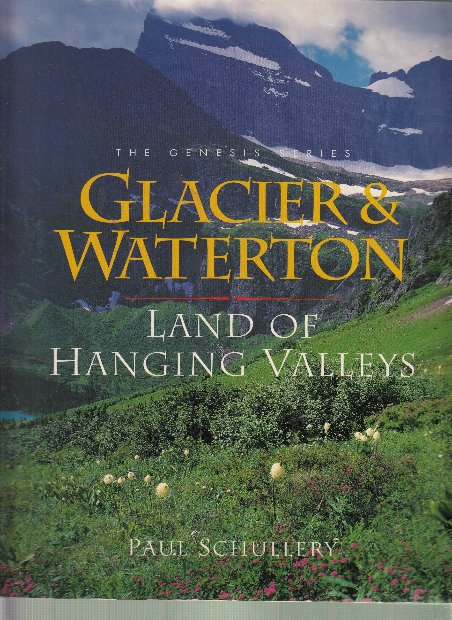 Glacier & Waterton: Land of Hanging Valleys book