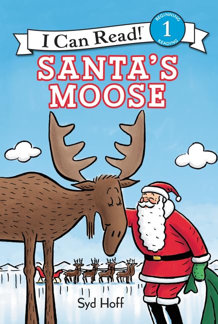 Santa's Moose: Great for Holiday and Christmas Reading or Gifting book