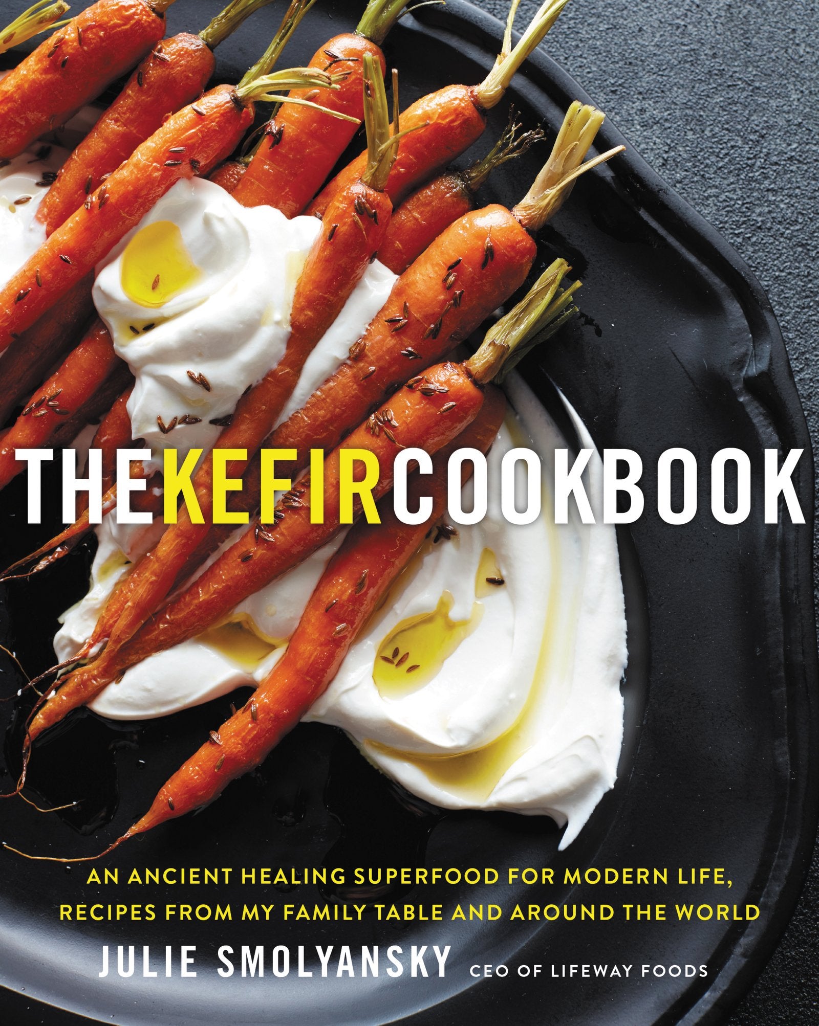 The Kefir Cookbook: An Ancient Healing Superfood for Modern Life, Recipes from My Family Table and Around the World – A Probiotic Cookbook for Gut Health and Immunity book