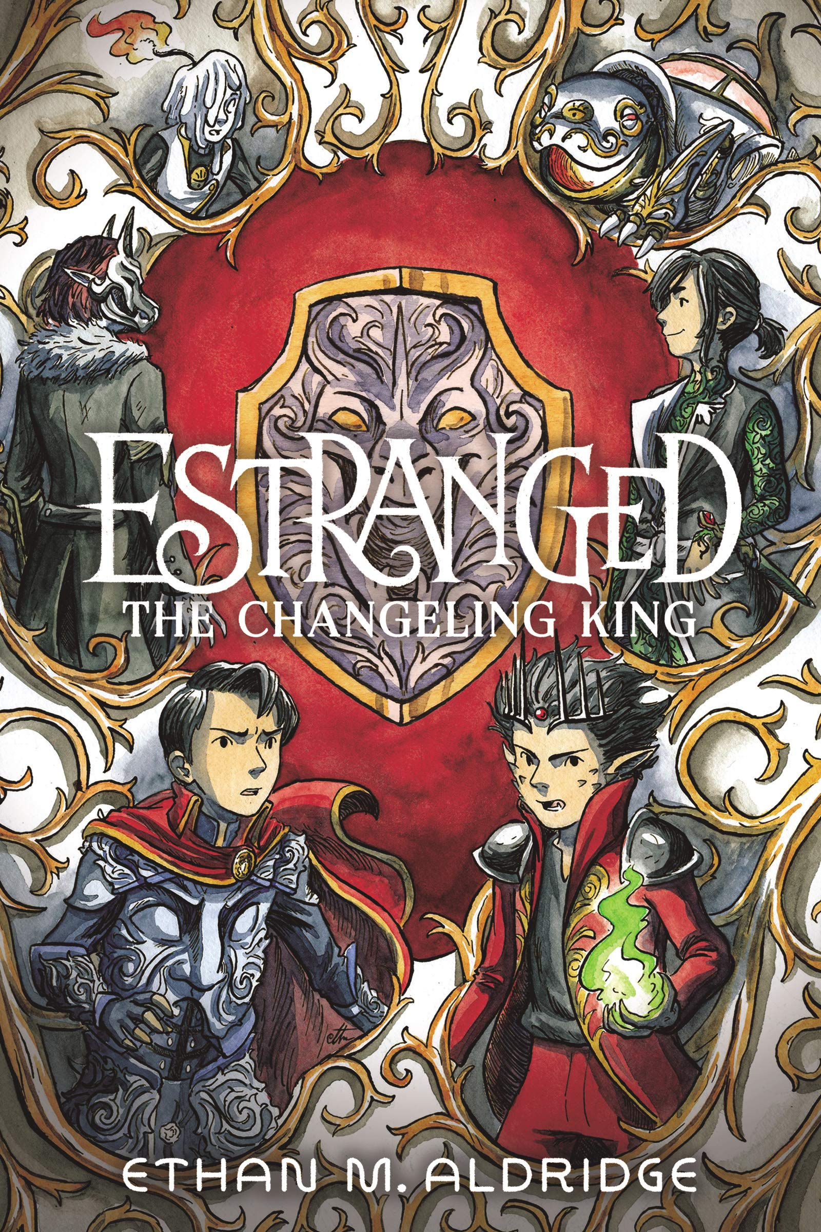 Estranged #2: The Changeling King: A Graphic Novel book