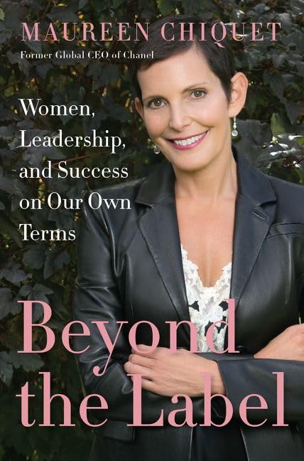 Beyond the Label: Women, Leadership, and Success on Our Own Terms Books
