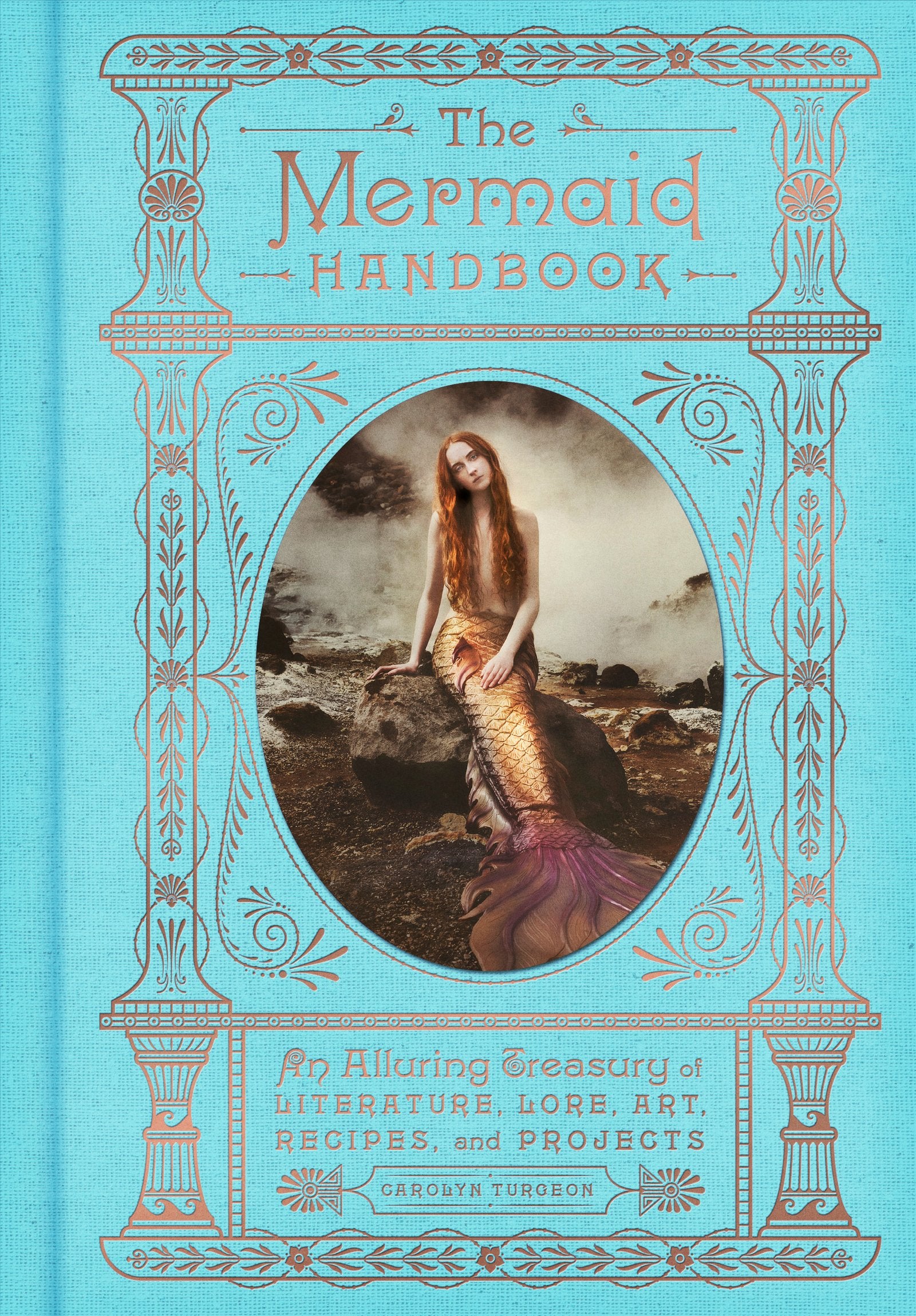 The Mermaid Handbook: An Alluring Treasury of Literature, Lore, Art, Recipes, and Projects (The Enchanted Library) Social Sciences