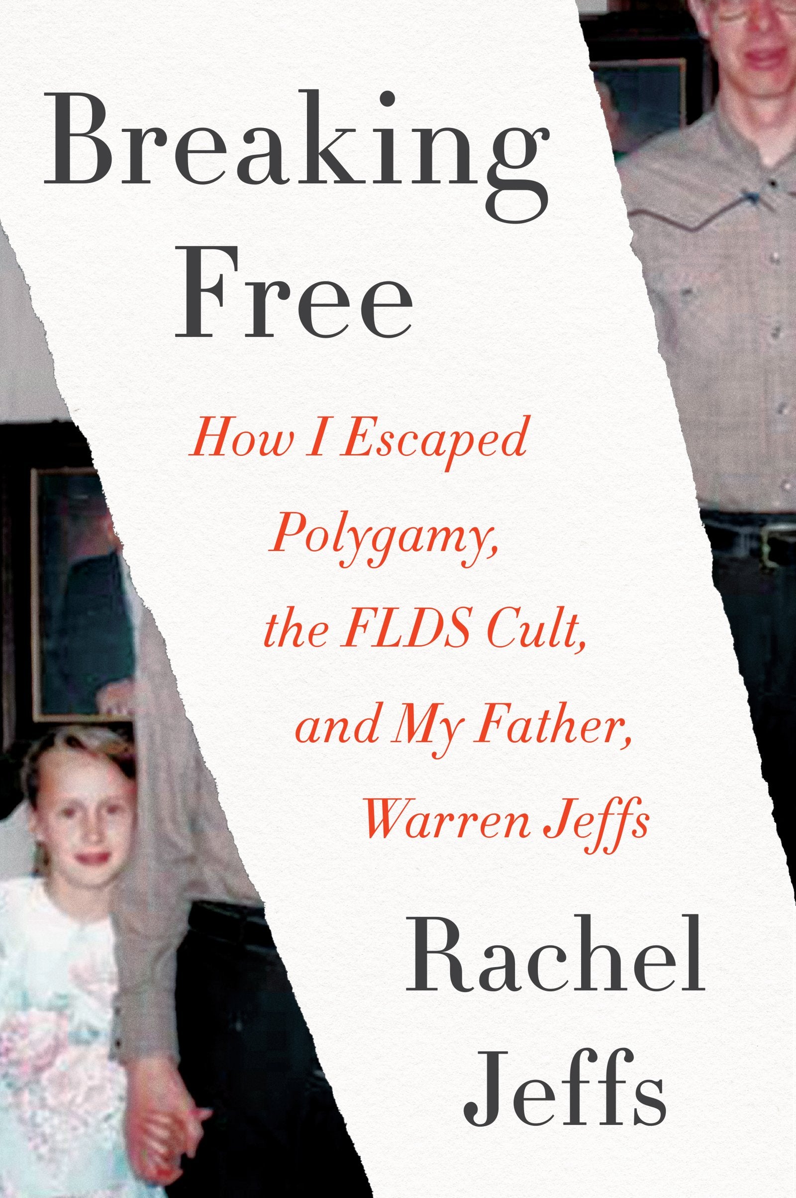 Breaking Free: How I Escaped Polygamy, the FLDS Cult, and My Father, Warren Jeffs Law
