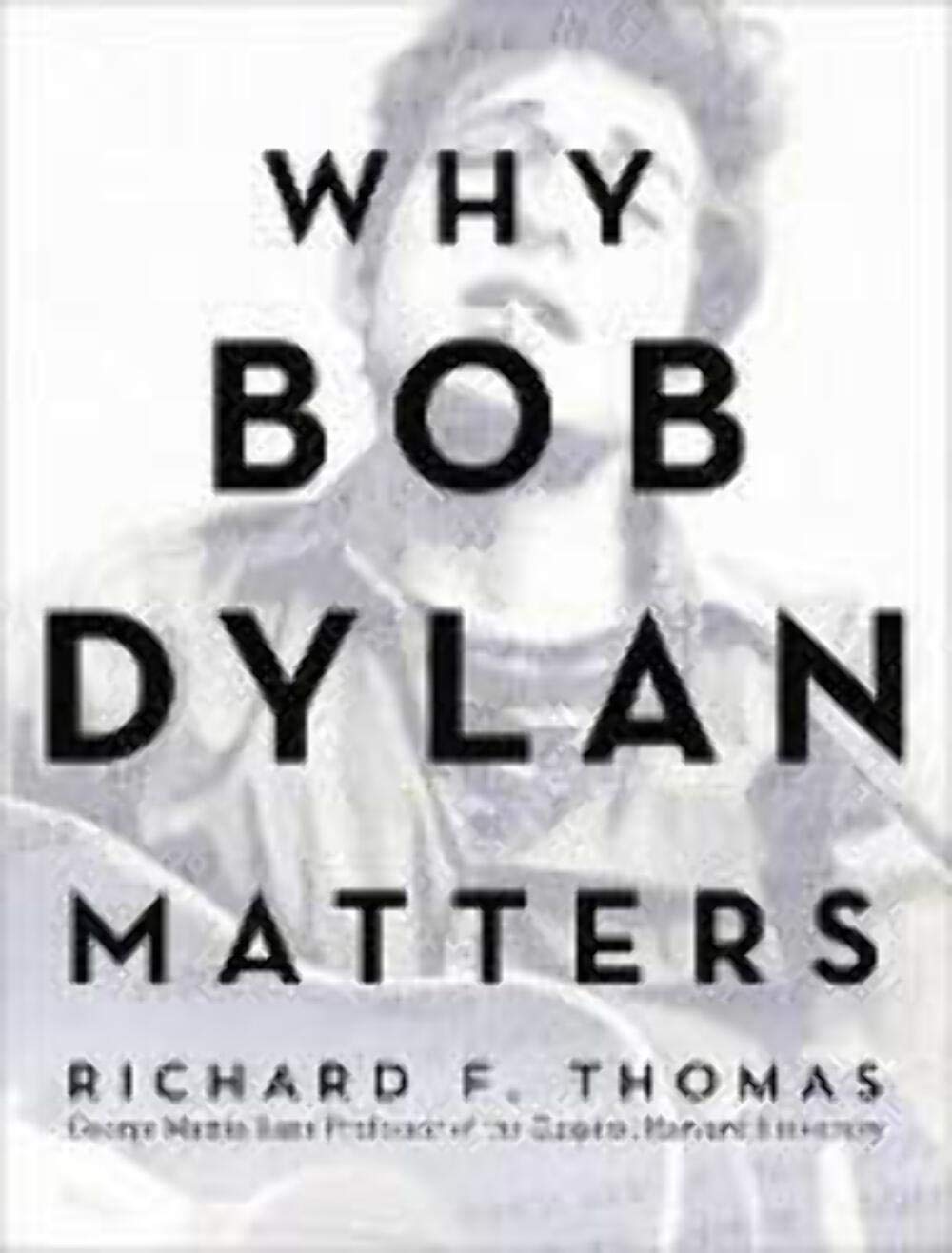 Why Bob Dylan Matters Philosophy