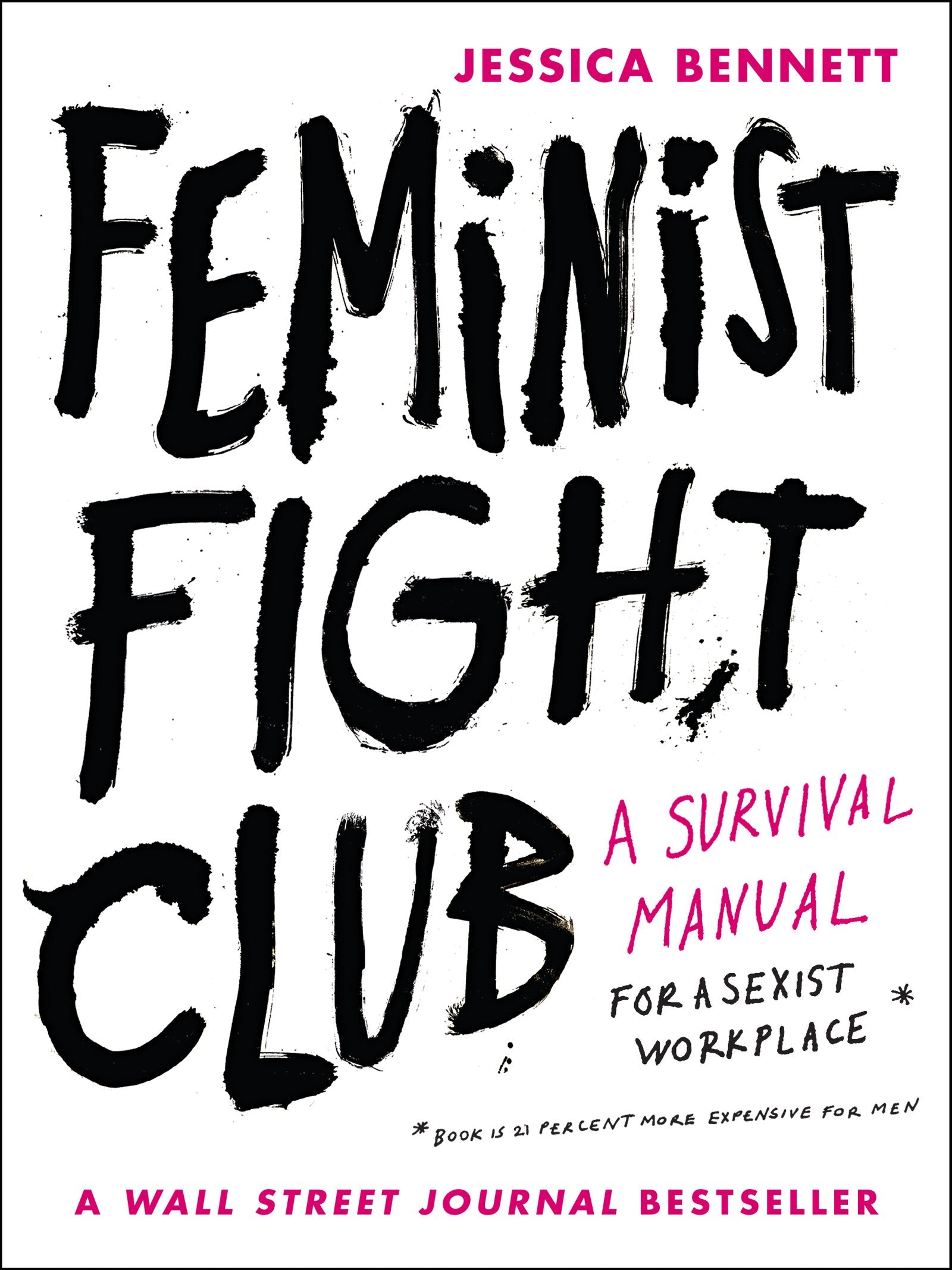 FEMINIST FIGHT CLUB: A Survival Manual for a Sexist Workplace Books