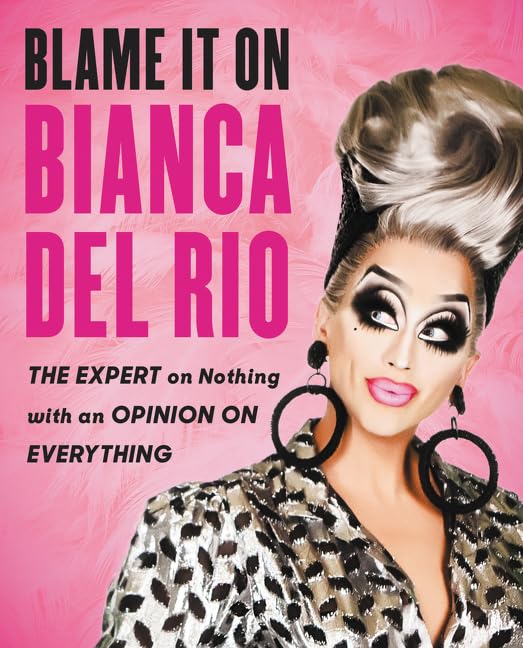Product Image: Blame It on Bianca del Rio