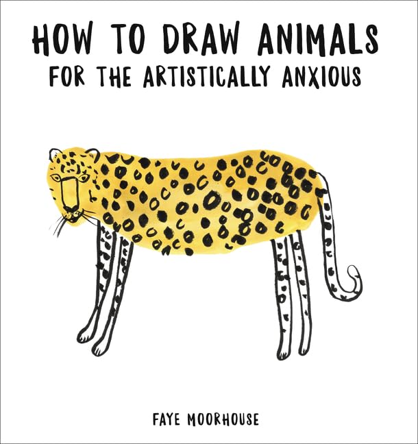 How to Draw Animals for the Artistically Anxious Arts & Music