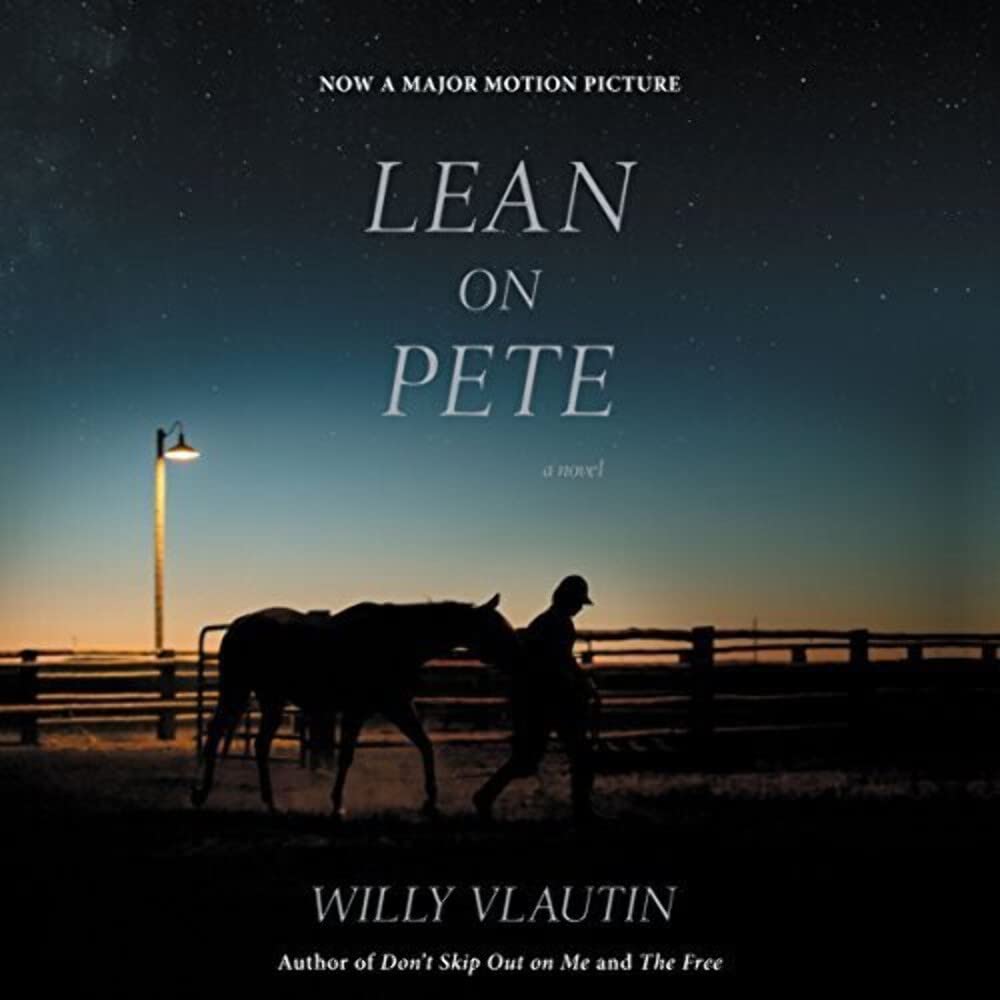 Lean on Pete movie tie-in: A Novel Contemporary literature
