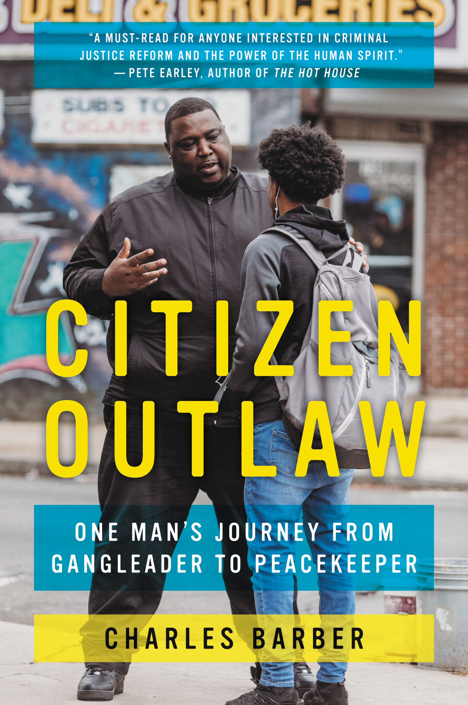 CITIZEN OUTLAW: One Man's Journey from Gangleader to Peacekeeper Social Sciences