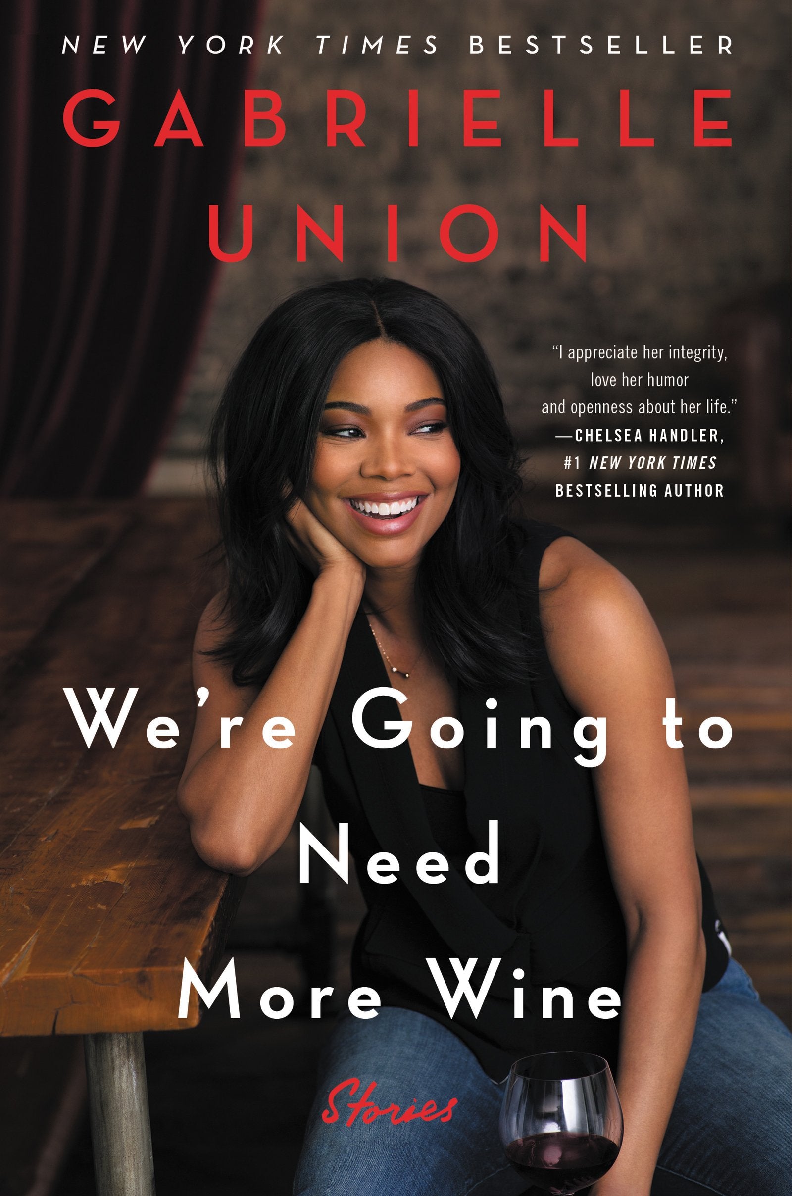 We're Going to Need More Wine: Stories That Are Funny, Complicated, and True book