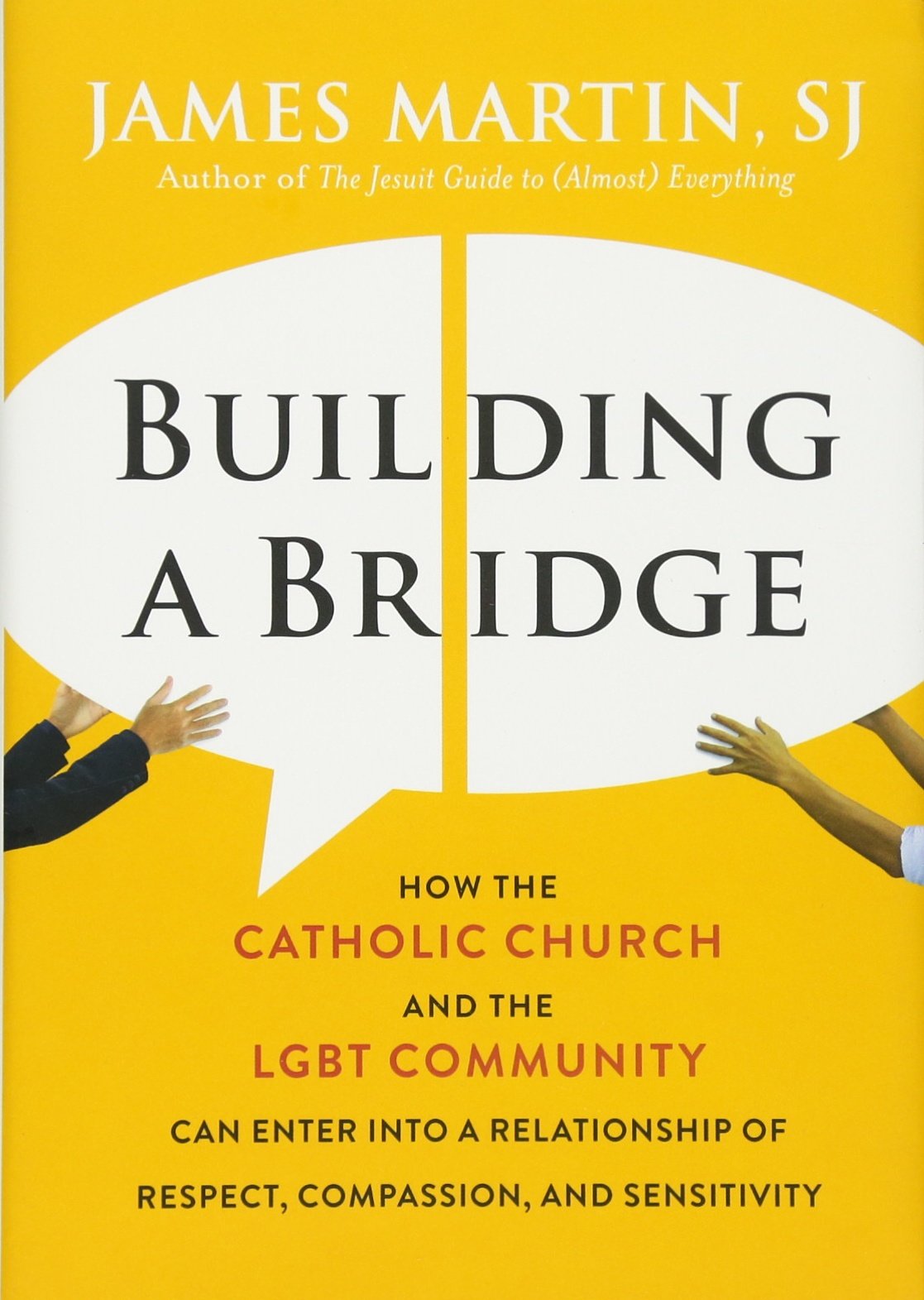 Building a Bridge: How the Catholic Church and the Lgbt Community Can Enter Into a Relationship of Respect, Compassion, and Sensitivity Philosophy