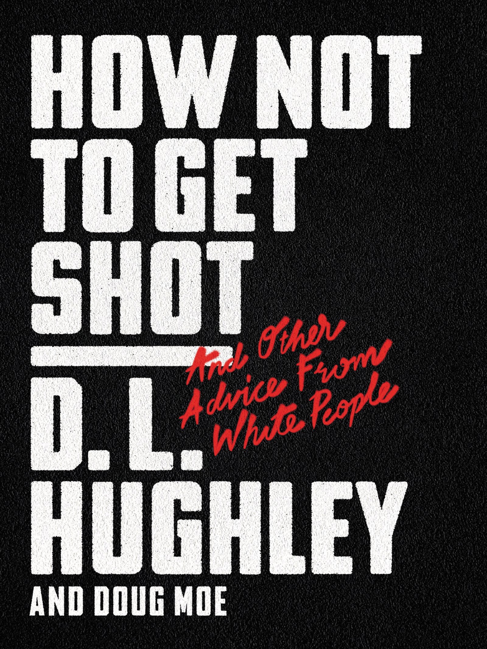 How Not to Get Shot: And Other Advice From White People Philosophy