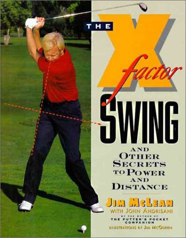 The X-Factor Swing: And Other Secrets to Power and Distance Leisure & Fun