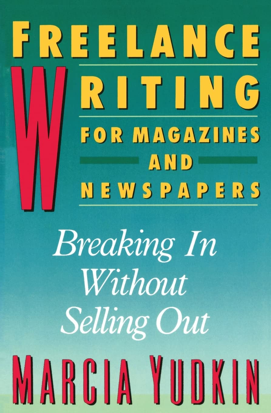 Freelance Writing for Magazines and Newspapers book