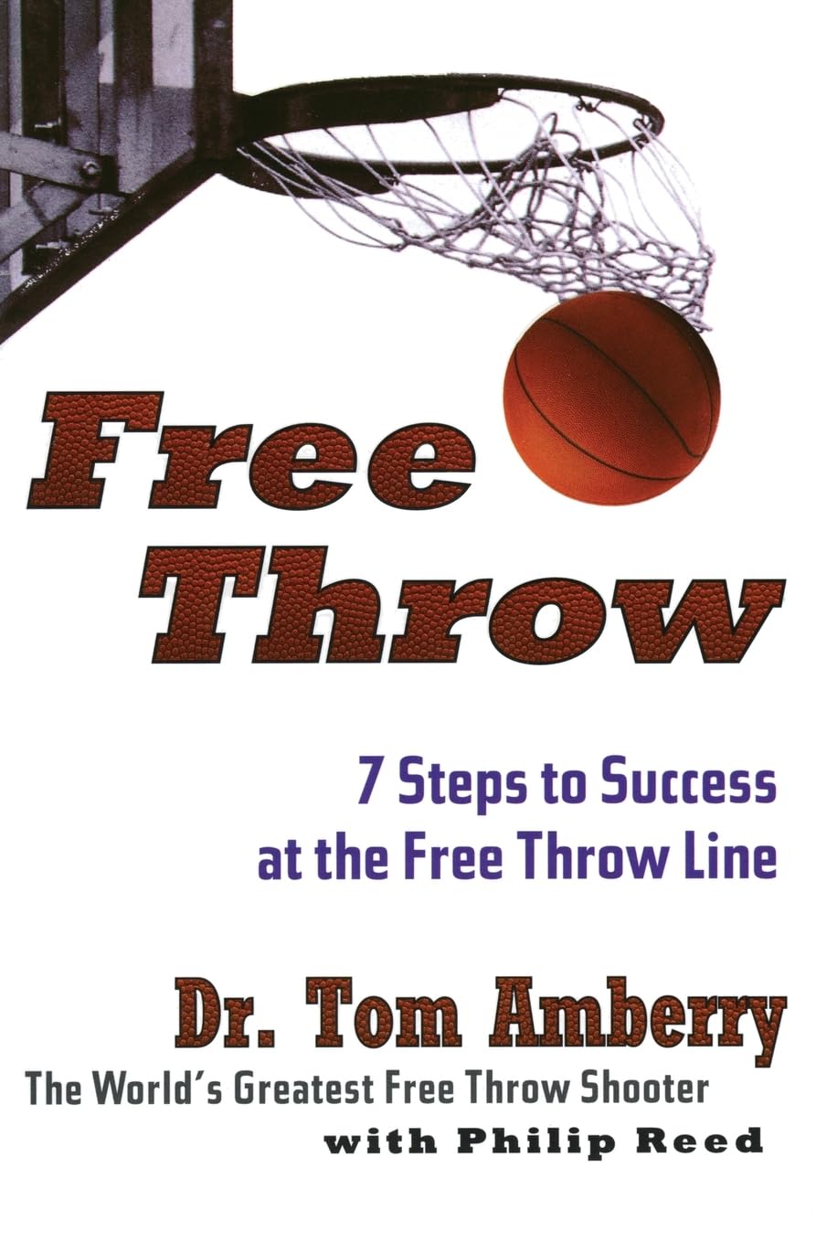 Free Throw: 7 Steps to Success at the Free Throw Line Health, Nutrition & Fitness